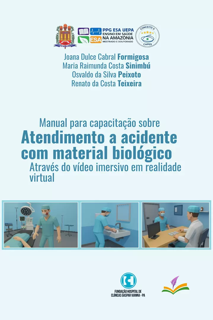 MANUAL PARA CAPACITAÇÃO SOBRE ATENDIMENTO A ACIDENTE COM MATERIAL BIOLÓGICO ATRAVÉS DO VÍDEO IMERSIVO EM REALIDADE VIRTUAL